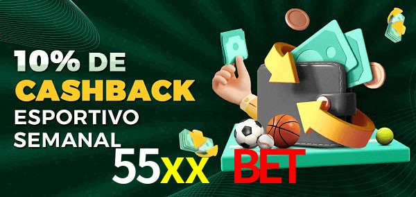 10% de bônus de cashback na 55xx bet